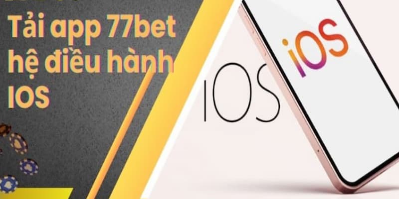 Chia sẻ thao tác cài đặt ứng dụng 77bet cho thiết bị IOS siêu dễ